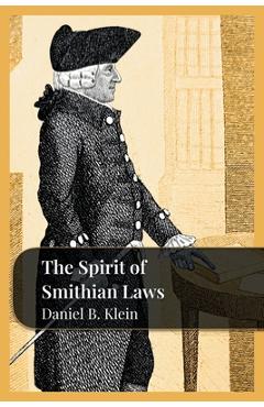 Coperta cărții 'The Spirit of Smithian Laws - Daniel B. Klein'