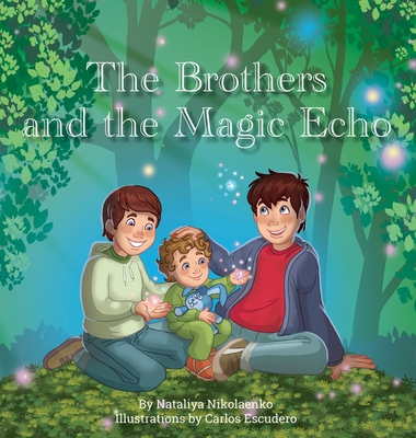 The Brothers and the Magic Echo - Nataliya Nikolaenko