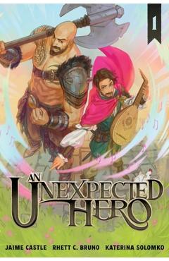 Coperta cărții 'An Unexpected Hero (Light Novel) Vol. 1 - Rhett C. Bruno'