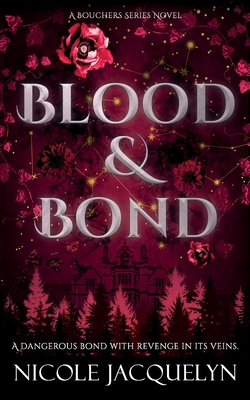 Blood & Bond: A Forced Proximity Fated Mates Vampire Romance - Nicole Jacquelyn