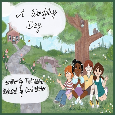 A Wordplay Day - Trudi Witcher