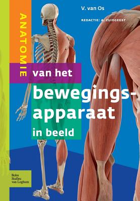 Anatomie Van Het Bewegingsapparaat in Beeld - V. Van Os