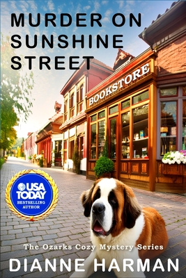Murder on Sunshine Street: An Ozarks Cozy Mystery - Dianne Harman