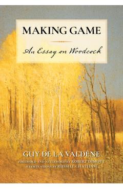 Poza produsului Making Game: An Essay on Woodcock - Guy De La Valdène