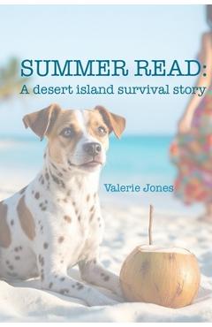 Coperta cărții 'Summer Read: A desert island survival story - Valerie Jones'