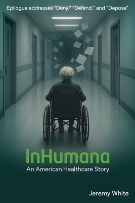 InHumana: An American Healthcare Story - Jeremy White
