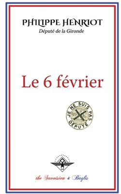Le 6 février - Philippe Henriot