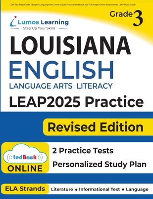 LEAP Test Prep: Grade 3 English Language Arts Literacy (ELA) Practice Workbook and Full-length Online Assessments: LEAP Study Guide - Lumos Learning
