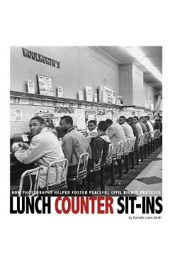 Poza produsului Lunch Counter Sit-Ins: How Photographs Helped Foster Peaceful Civil Rights Protests - Danielle Smith-llera