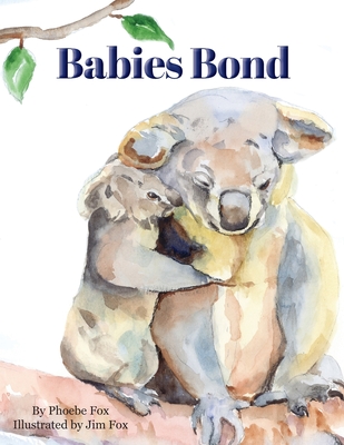 Babies Bond - Phoebe Fox