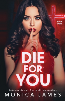 Die for You - Monica James