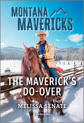 The Maverick's Do-Over - Melissa Senate