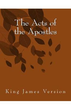 Coperta cărții 'The Acts of the Apostles: King James Version -'