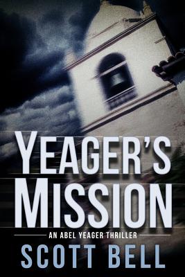 Yeager's Mission - Scott Bell