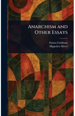 Poza produsului Anarchism and Other Essays - Emma Goldman