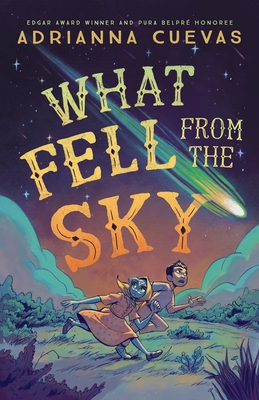 What Fell from the Sky - Adrianna Cuevas