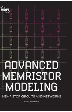Coperta cărții 'Advanced Memristor Modeling: Memristor Circuits and Networks - Valeri Mladenov'