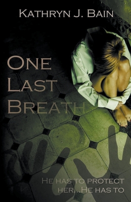 One Last Breath - Kathryn J. Bain