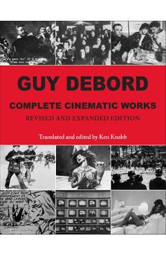 Coperta cărții 'Guy Debord: Complete Cinematic Works - Guy Debord'