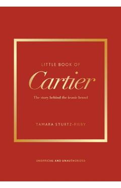 Coperta cărții 'Little Book of Cartier: The Story of the Iconic Jewellery Brand - Tamara Sturtz-filby'