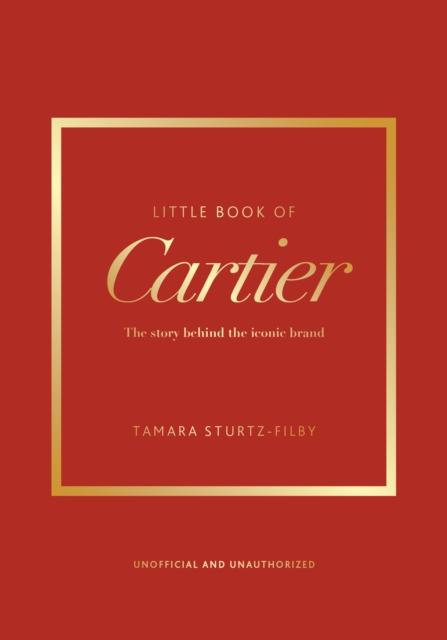Coperta cărții 'Little Book of Cartier: The Story of the Iconic Jewellery Brand - Tamara Sturtz-filby'