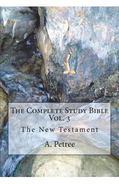 Coperta cărții 'The Complete Study Bible - A. Petree'