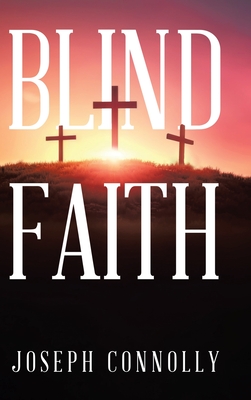 Blind Faith - Joseph Connolly