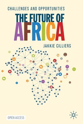 The Future of Africa: Challenges and Opportunities - Jakkie Cilliers