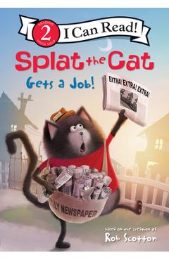 Poza produsului Splat the Cat Gets a Job! - Rob Scotton