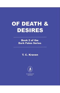 Poza produsului Of Death & Desires: A Dark Fates Novel - T. C. Kraven