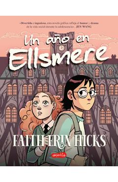 Poza produsului Un Año En Ellsmere (One Year at Ellsmere - Spanish Edition) - Faith Erin Hicks