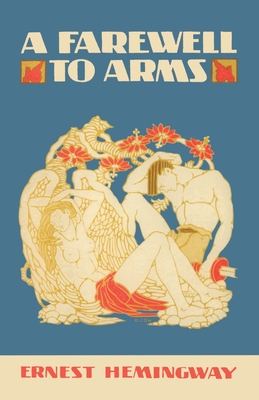 A Farewell to Arms - Ernest Hemingway