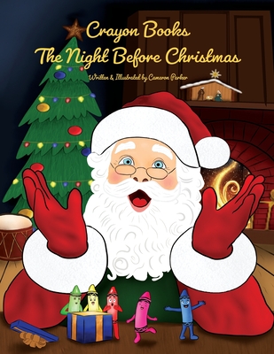 Crayon Books: The Night Before Christmas - Cameron Parker