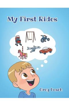 Poza produsului My First Rides - Greg Dosch