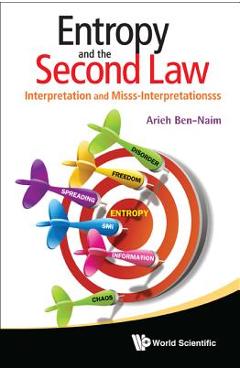 Poza produsului Entropy and the Second Law: Interpretation and Misss-Interpretationsss - Arieh Ben-naim