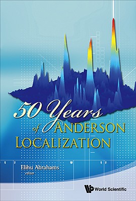 50 Years of Anderson Localization - Elihu Abrahams