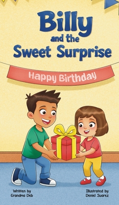 Billy and the Sweet Surprise: Money - how to earn it, save it and spend it wisely - Grandma Deb