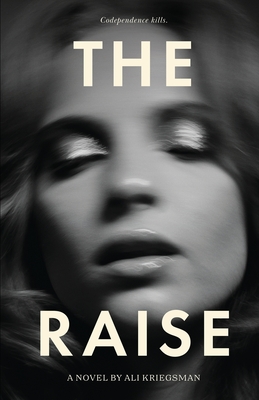 The Raise - Ali Kriegsman