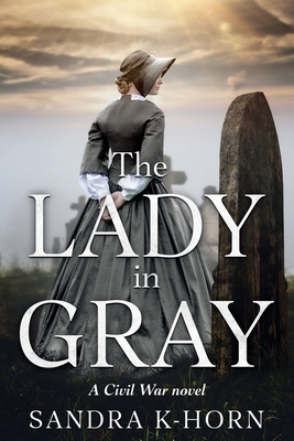 The Lady in Gray - Sandra K-horn