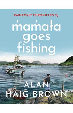 Poza produsului Raincoast Chronicles 25: M̓am̓aɫa Goes Fishing - Alan Haig-brown