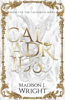 Caladrius - Madison J. Wright