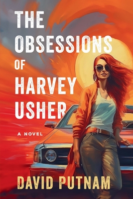 The Obsessions of Harvey Usher - David Putnam