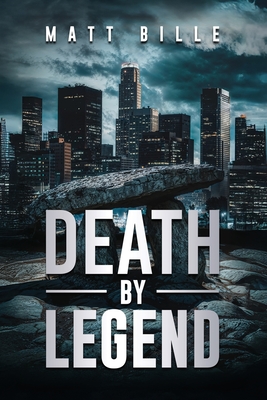 Death by Legend - Matt Bille