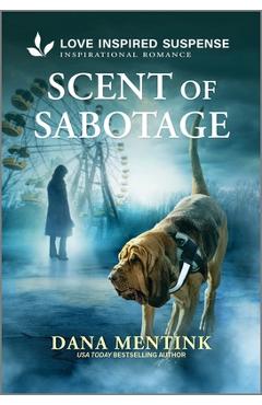 Poza produsului Scent of Sabotage - Dana Mentink