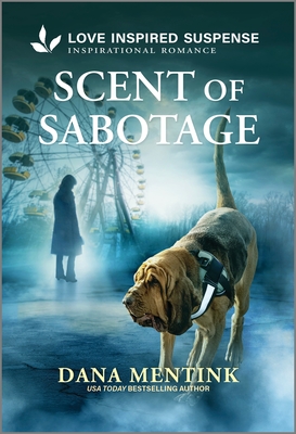 Scent of Sabotage - Dana Mentink
