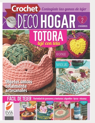 Crochet DecoHogar. Totora 2: Objetos únicos totalmente artesanales - Evia Ediciones
