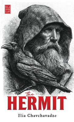 The Hermit: A Legend - Ilia Chavchavadze
