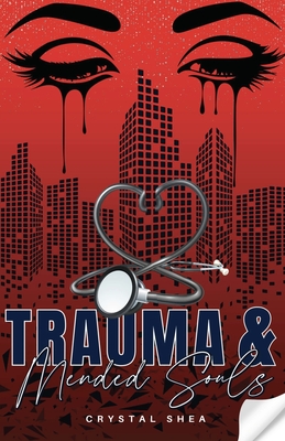 Trauma and Mended Souls - Crystal Shea