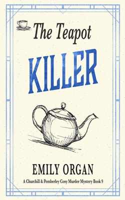 The Teapot Killer - Emily Organ