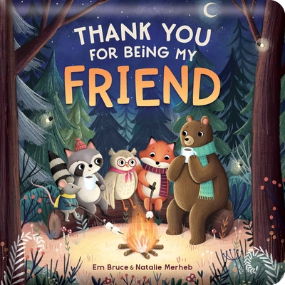 Thank You for Being My Friend: Padded Board Book: Picture Storybook - Em Bruce